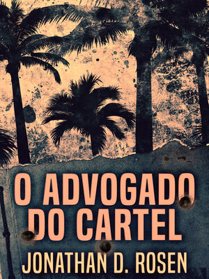 cover image of O Advogado do Cartel